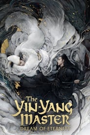 The Yin-Yang Master: Dream of Eternity (2020)