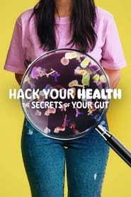 Hack Your Health: The Secrets of Your Gut (2024)